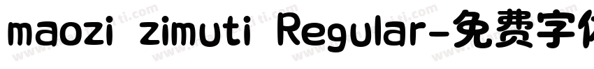 maozi zimuti Regular字体转换
